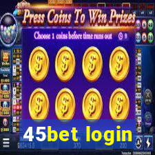45bet login