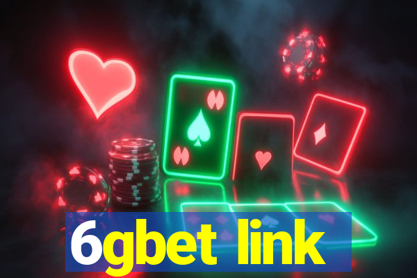 6gbet link