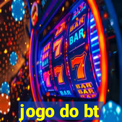 jogo do bt