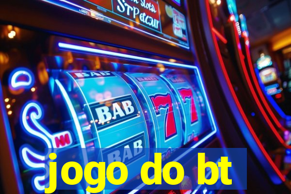 jogo do bt