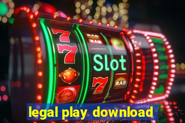 legal play download