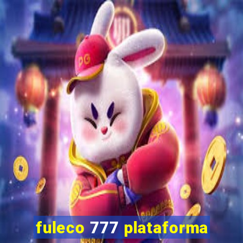 fuleco 777 plataforma