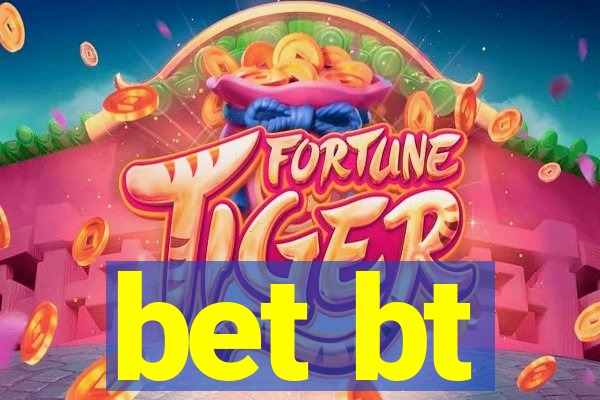 bet bt