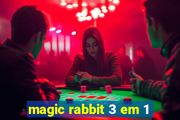 magic rabbit 3 em 1