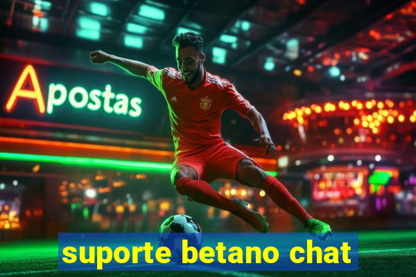 suporte betano chat