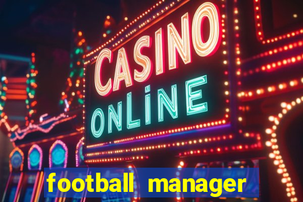 football manager 2024 crackeado