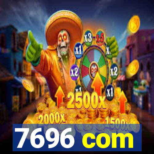 7696 com