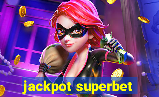 jackpot superbet