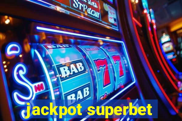 jackpot superbet