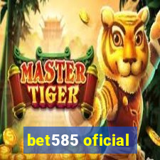 bet585 oficial