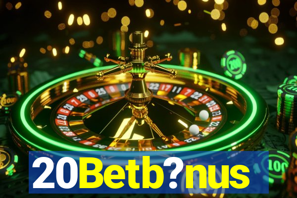 20Betb?nus