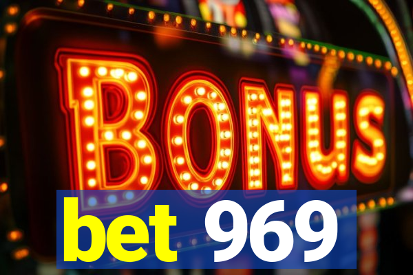 bet 969