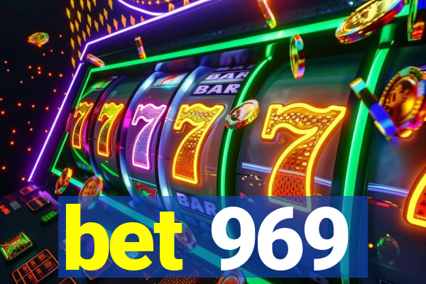 bet 969