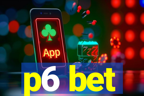 p6 bet