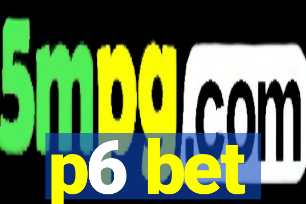 p6 bet
