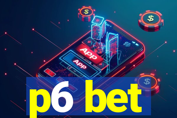 p6 bet