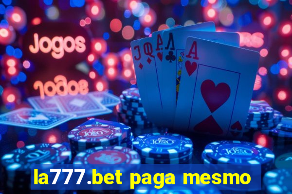 la777.bet paga mesmo