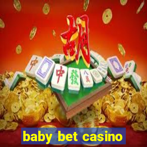 baby bet casino