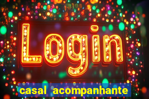 casal acompanhante porto alegre