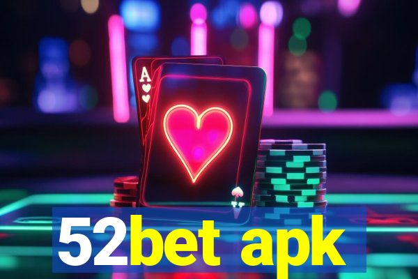 52bet apk