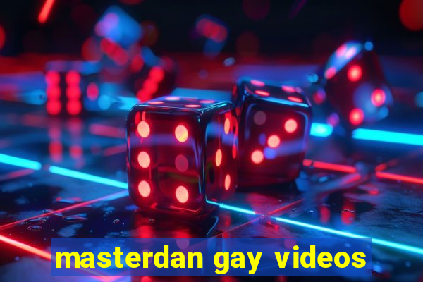 masterdan gay videos