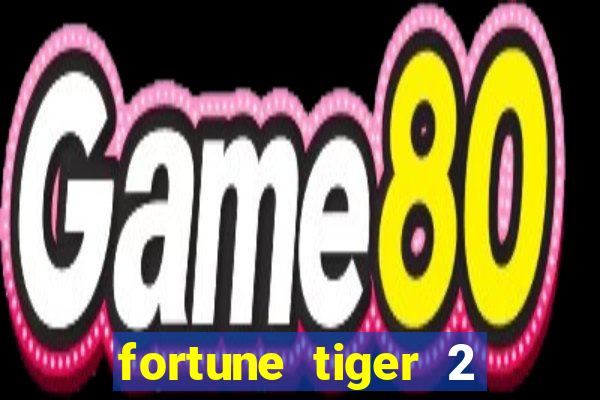 fortune tiger 2 demo revenge