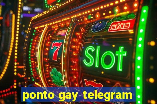 ponto gay telegram