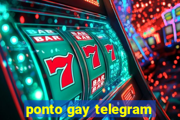 ponto gay telegram