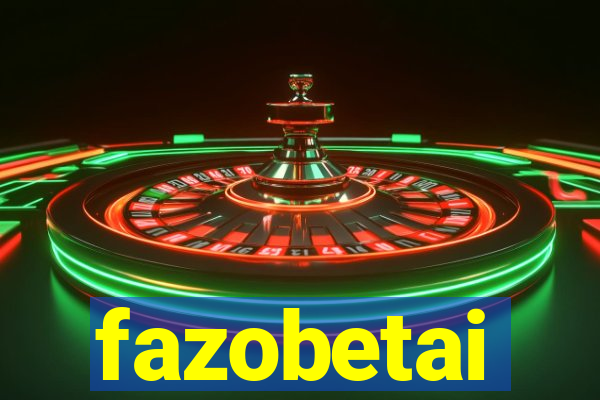 fazobetai