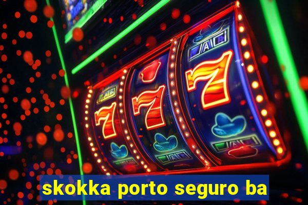 skokka porto seguro ba