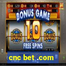 cnc bet .com