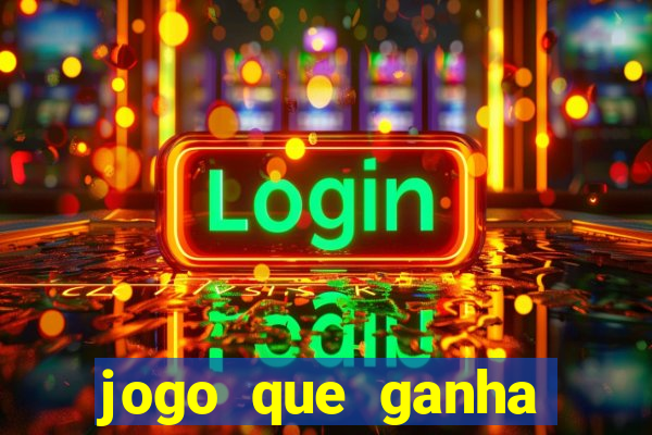 jogo que ganha dinheiro sem fazer deposito