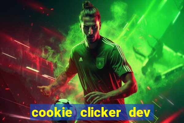 cookie clicker dev tools hack