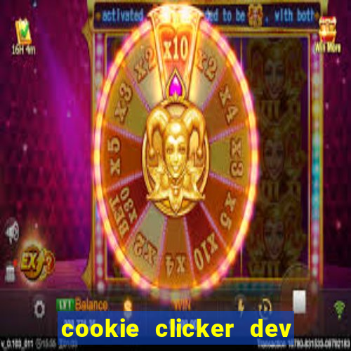 cookie clicker dev tools hack