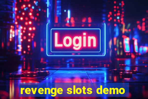 revenge slots demo