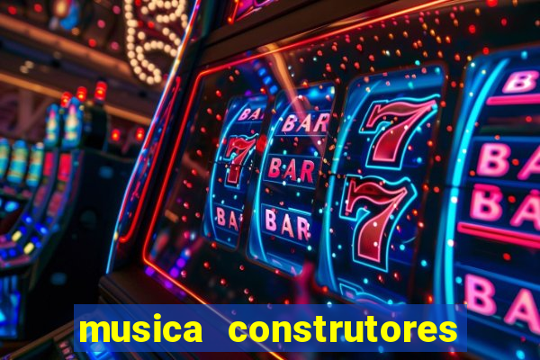 musica construtores do futuro gilvan santos