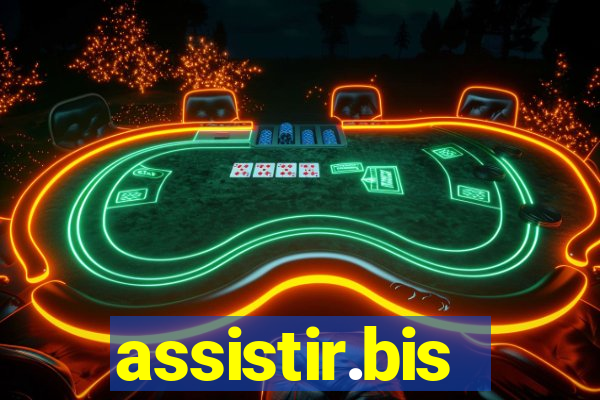 assistir.bis