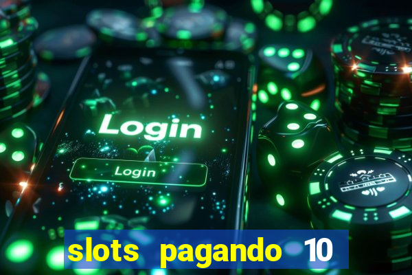 slots pagando 10 no cadastro facebook