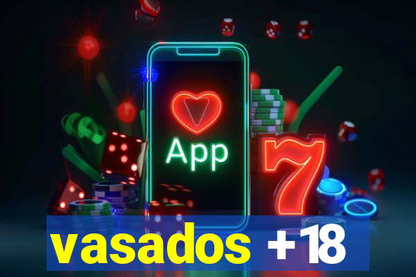 vasados +18