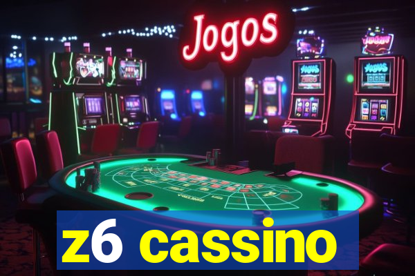 z6 cassino