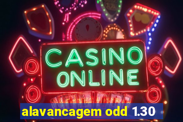 alavancagem odd 1.30