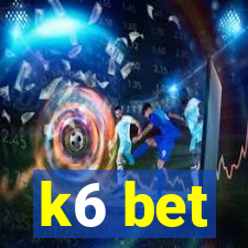 k6 bet