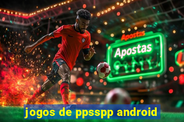 jogos de ppsspp android
