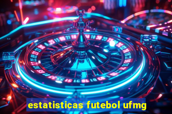 estatisticas futebol ufmg