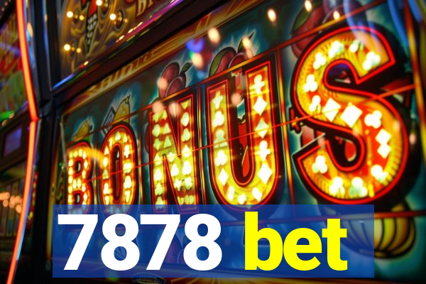 7878 bet