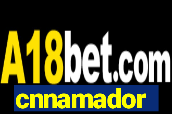 cnnamador
