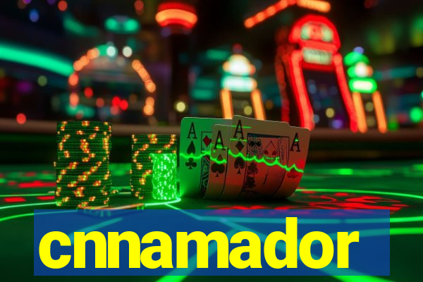 cnnamador