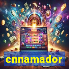 cnnamador