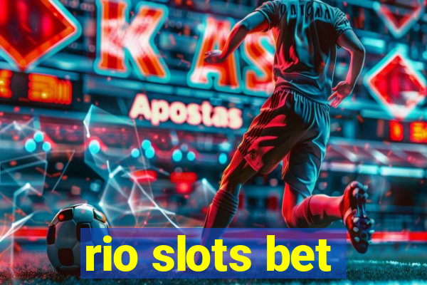 rio slots bet