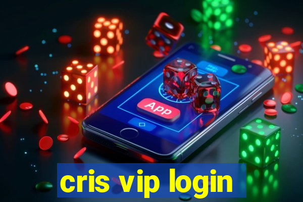 cris vip login